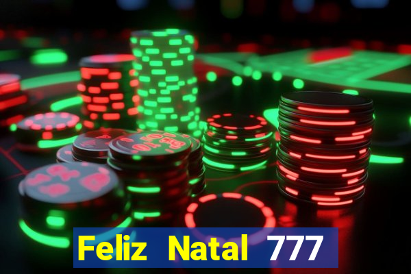 Feliz Natal 777 plataforma login